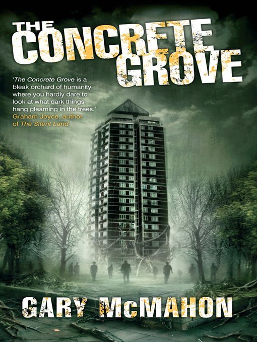 Title details for The Concrete Grove by Gary McMahon - Available